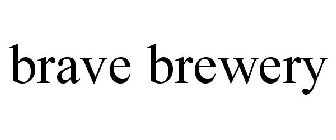 BRAVE BREWERY