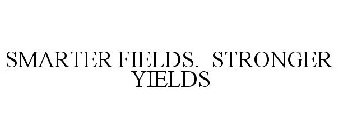 SMARTER FIELDS. STRONGER YIELDS