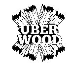 UBERWOOD