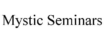 MYSTIC SEMINARS