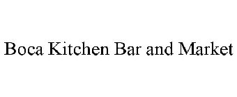 BOCA KITCHEN BAR AND MARKET