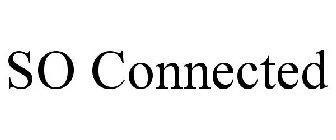 SO CONNECTED
