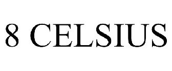 8 CELSIUS