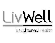 LIVWELL ENLIGHTENED HEALTH