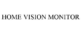 HOME VISION MONITOR