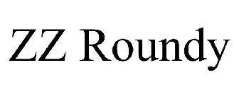ZZ ROUNDY