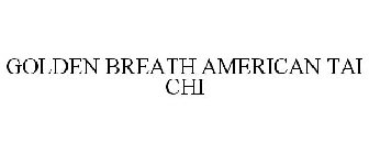 GOLDEN BREATH AMERICAN TAI CHI