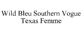 WILD BLEU SOUTHERN VOGUE TEXAS FEMME