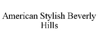 AMERICAN STYLISH BEVERLY HILLS