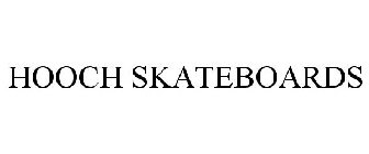 HOOCH SKATEBOARDS