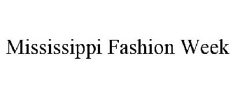 MISSISSIPPI FASHION WEEK