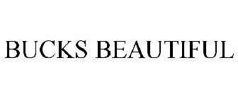 BUCKS BEAUTIFUL