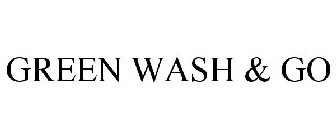 GREEN WASH & GO