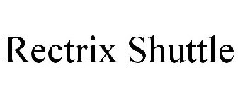 RECTRIX SHUTTLE