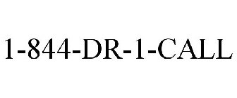 1-844-DR-1-CALL