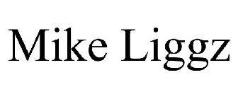 MIKE LIGGZ