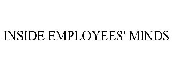 INSIDE EMPLOYEES' MINDS