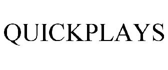 QUICKPLAYS