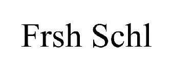 FRSH SCHL