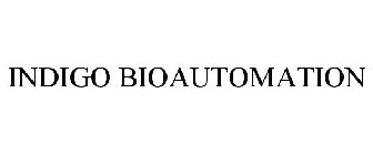 INDIGO BIOAUTOMATION