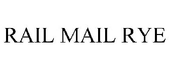 RAIL MAIL RYE