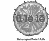 U LË LE NATIVE-INSPIRED FOODS & SPIRITS