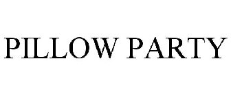 PILLOW PARTY
