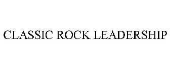 CLASSIC ROCK LEADERSHIP