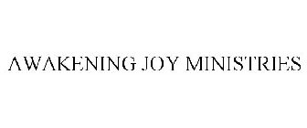 AWAKENING JOY MINISTRIES