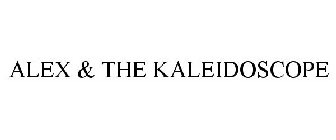 ALEX & THE KALEIDOSCOPE