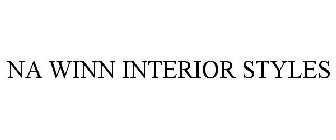 NA WINN INTERIOR STYLES