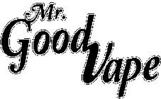 MR. GOOD VAPE