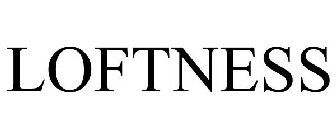 LOFTNESS