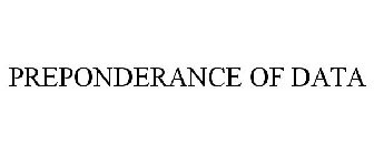 PREPONDERANCE OF DATA