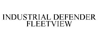 INDUSTRIAL DEFENDER FLEETVIEW