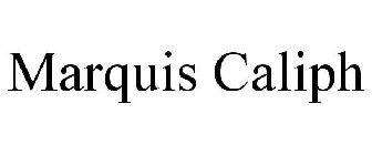 MARQUIS CALIPH