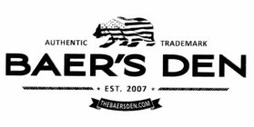 AUTHENTIC TRADEMARK BAER'S DEN EST. 2007 THEBAERSDEN.COM