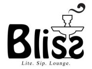 BLISS LITE. SIP. LOUNGE.