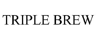 TRIPLE BREW