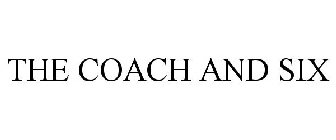 THE COACH AND SIX