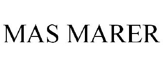 MAS MARER