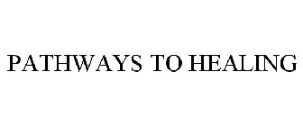 PATHWAYS TO HEALING