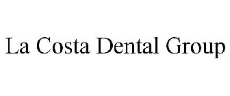 LA COSTA DENTAL GROUP