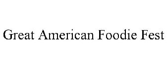 GREAT AMERICAN FOODIE FEST