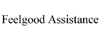 FEELGOOD ASSISTANCE