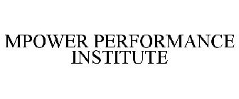 MPOWER PERFORMANCE INSTITUTE