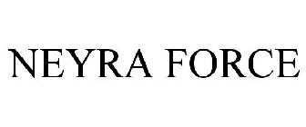 NEYRA FORCE