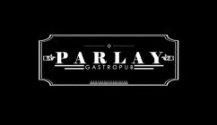 PARLAY GASTROPUB