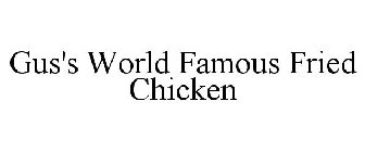 GUS'S WORLD FAMOUS FRIED CHICKEN