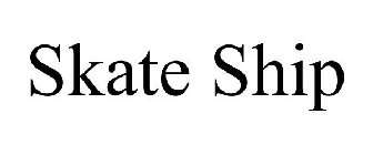 SKATE SHIP